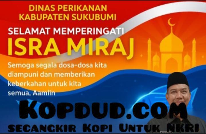 Momentum Isra Mi’raj, Sri Padmoko Ajak Jajaran Perikanan Wujudkan Sukabumi Mubarokah