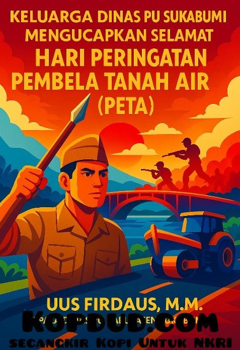 Kepala Dinas PU Sukabumi Uus Firdaus dan Hari Peringatan Pembela Tanah Air Tahun 2026: Inspirasi Membangun Negeri