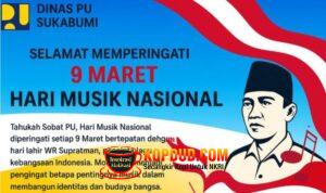 Keluarga Besar Dinas PU Sukabumi Mengucapkan Selamat Hari Musik Nasional 9 Maret