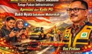 Asep Japar Fokus Infrastruktur Skala Prioritas, Apresiasi dari Kadis PU: Bukti Nyata Sukabumi Mubarokah