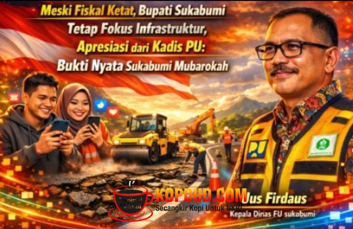 Asep Japar Fokus Infrastruktur Skala Prioritas, Apresiasi dari Kadis PU: Bukti Nyata Sukabumi Mubarokah