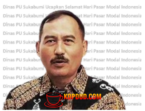 Dinas PU Sukabumi Ucapkan Selamat Hari Pasar Modal Indonesia Semangat Sukabumi Mubarokah Maju, Unggul, Berbudaya, dan Berkah