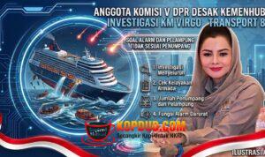 Anggota Komisi V DPR desak Kemenhub investigasi KM Virgo Transport 8 soal alarm dan pelampung tidak sesuai penumpang Anggota Komisi V DPR desak Kemenhub investigasi KM Virgo Transport 8 soal alarm dan pelampung tidak sesuai penumpang